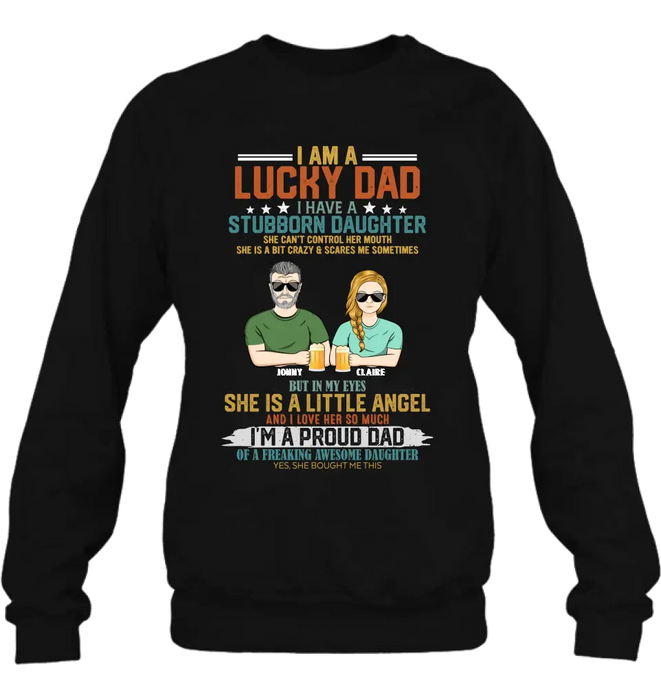 Custom Personalized Dad Shirt/Hoodie - Father's Day Gift Idea for Dad - I Am A Lucky Dad