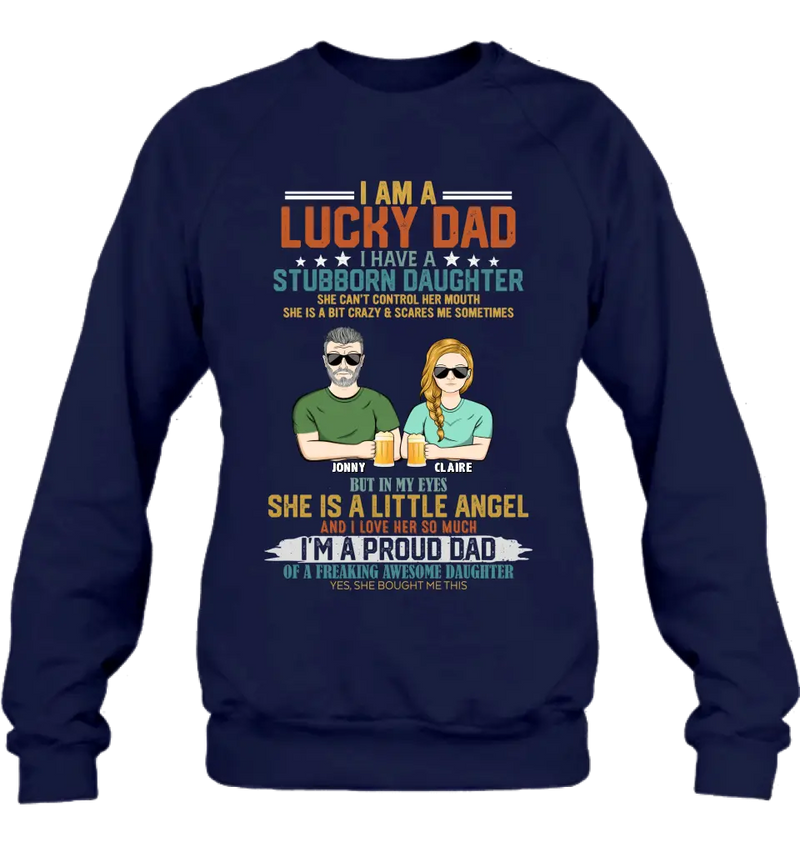 Personalized Dad Shirt/Hoodie - Father's Day Gift Idea for Dad - I Am A Lucky Dad
