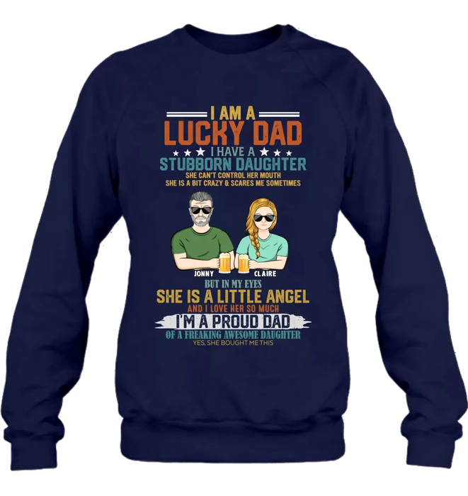 Custom Personalized Dad Shirt/Hoodie - Father's Day Gift Idea for Dad - I Am A Lucky Dad