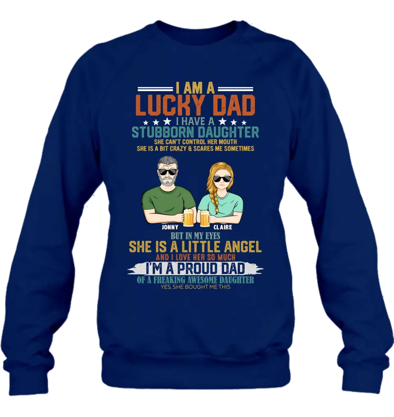 Personalized Dad Shirt/Hoodie - Father's Day Gift Idea for Dad - I Am A Lucky Dad