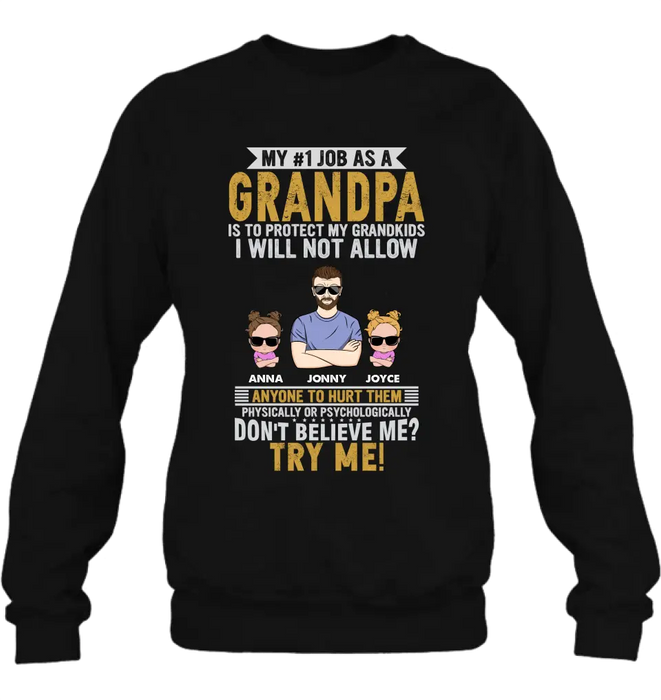 Custom Personalized Grandpa Shirt/Hoodie - Upto 4 Children - Gift Idea For Father's Day - My #1 Job As A Grandpa Is To Protect My Grandkids