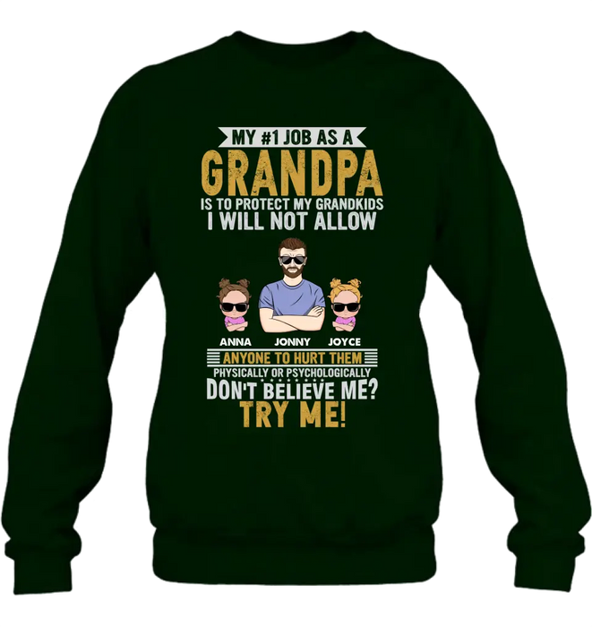 Custom Personalized Grandpa Shirt/Hoodie - Upto 4 Children - Gift Idea For Father's Day - My #1 Job As A Grandpa Is To Protect My Grandkids