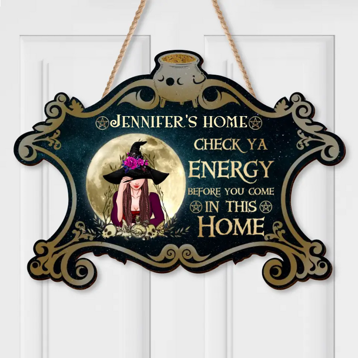 Custom Personalized Witch Wooden Sign - Gift Idea For Halloween/Wiccan Decor/Pagan Decor - Check Ya Energy Before You Come In This Home