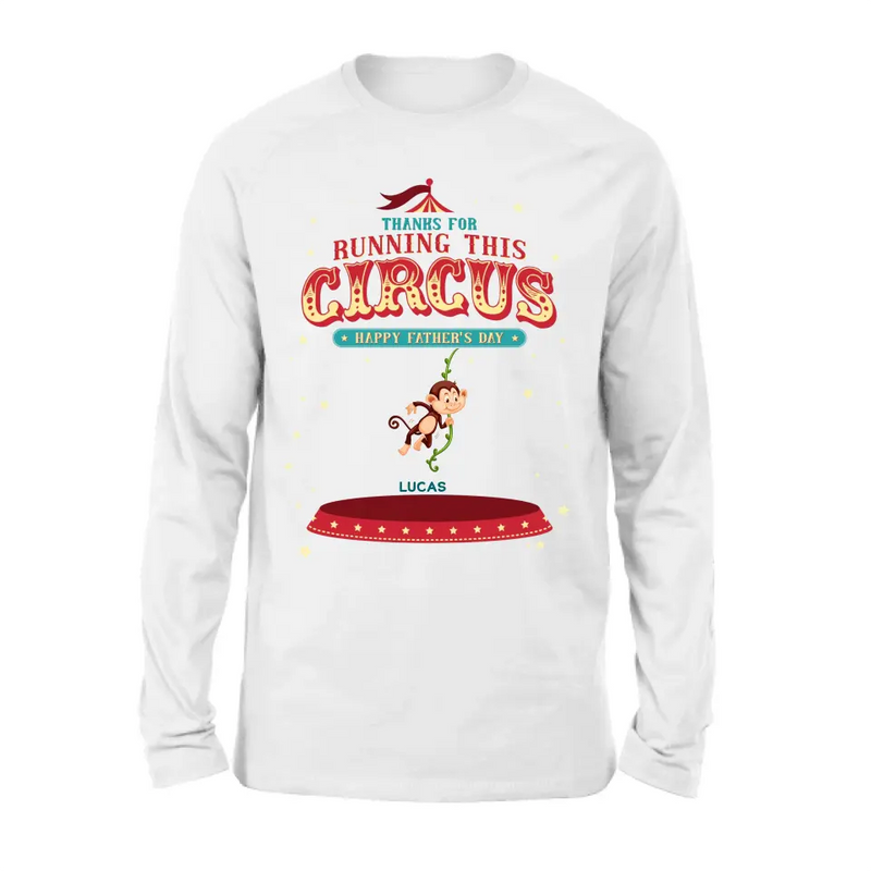 Personalized Father's Day Shirt/Hoodie - Up to 5 Children - Funny Gift Idea for Father's Day - Thanks For Running This Circus