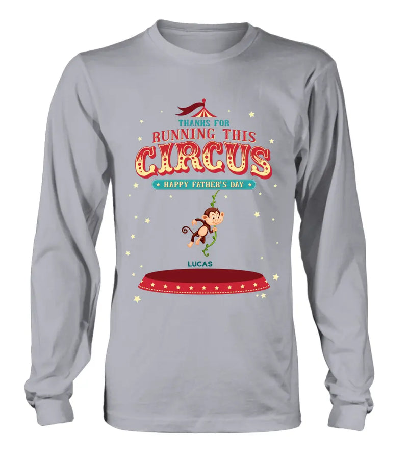 Personalized Father's Day Shirt/Hoodie - Up to 5 Children - Funny Gift Idea for Father's Day - Thanks For Running This Circus