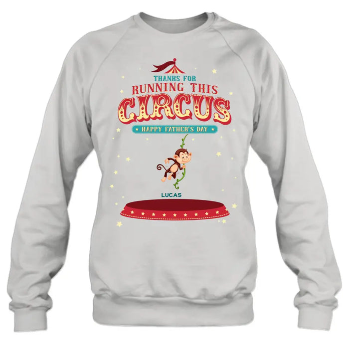 Custom Personalized Father's Day Shirt/Hoodie - Upto 5 Children - Funny Gift Idea for Father's Day - Thanks For Running This Circus