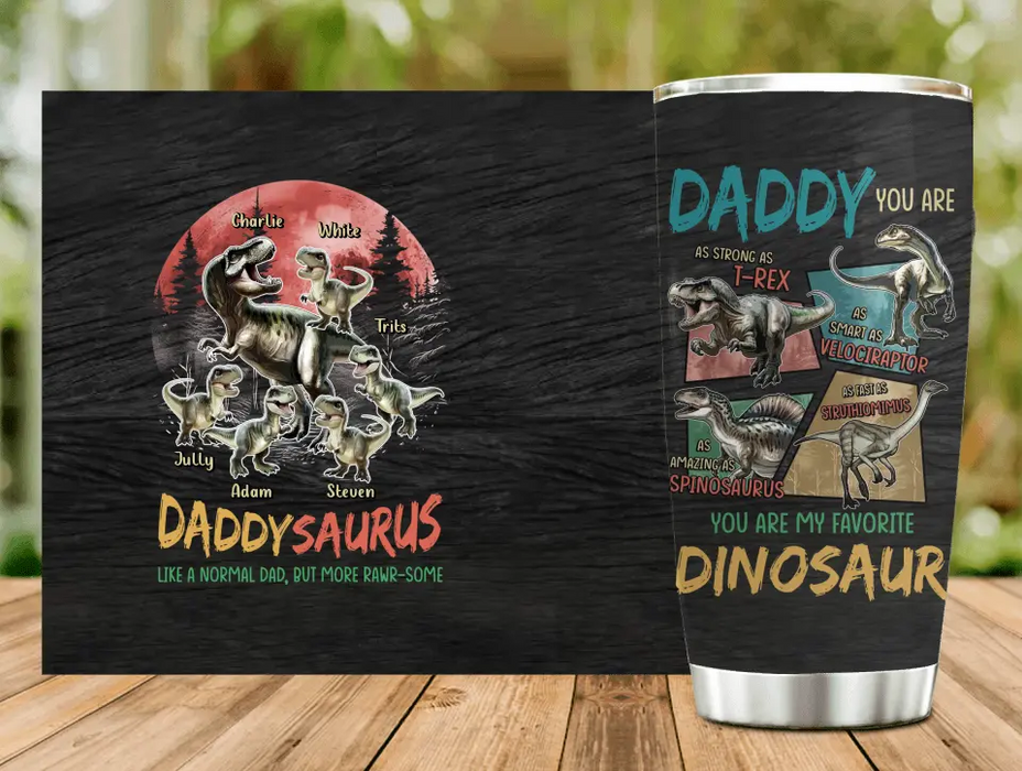 Custom Personalized Daddysaurus Tumbler - Upto 5 Kids - Gift Idea For Father's Day - Like A Normal Dad But More Rawr-Some