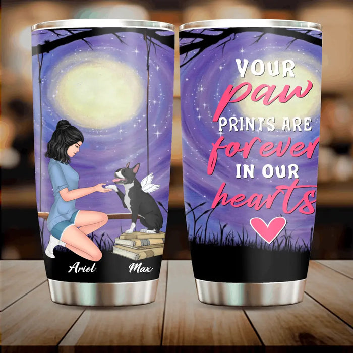 Custom Personalized Dog Mom Tumbler - Gift Idea For Dog Mom/ Dog Lover - Your Paw Prints Are Forever In Our Hearts