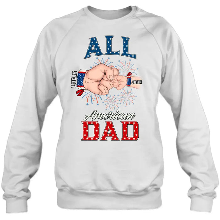 Custom Personalized Dad T-Shirt/Hoodie/Sweatshirt - Gift Idea For Dad - All American Dad