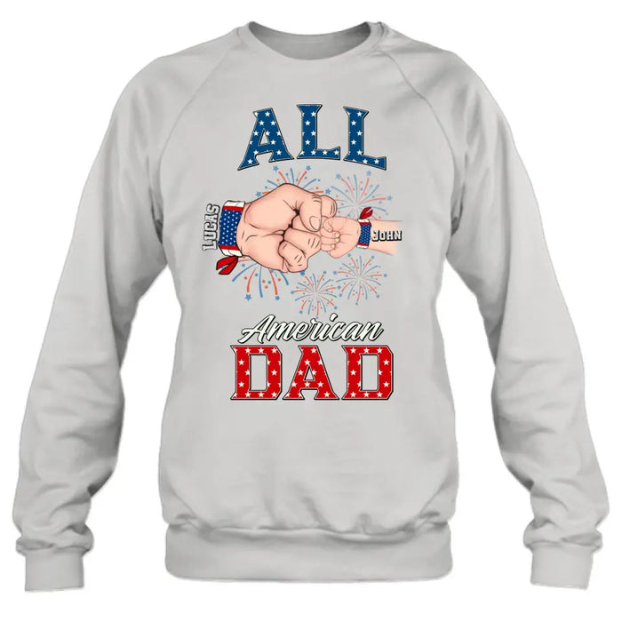 Custom Personalized Dad T-Shirt/Hoodie/Sweatshirt - Gift Idea For Dad - All American Dad