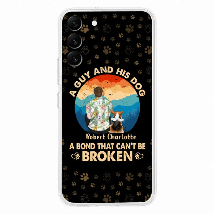 Custom Personalized Dog Dad Phone Case - Father's Day Gift Idea for Dad/Dog Lovers - Upto 4 Dogs - A Guy And His Dog A Bond That Can't Be Broken - Cases For iPhone/Samsung