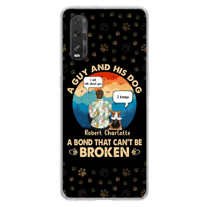 Custom Personalized Dog Dad Phone Case - Gift Idea for Dad/Dog Lovers - Upto 4 Dogs - A Guy And His Dog A Bond That Can't Be Broken - Cases For Oppo/Huawei/Xiaomi