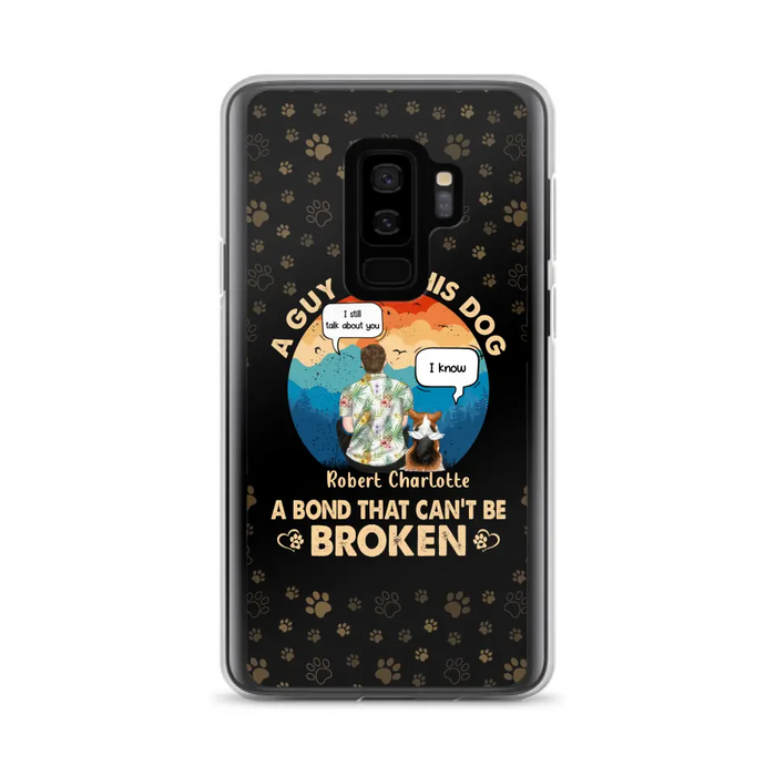 Custom Personalized Dog Dad Phone Case - Gift Idea For Father's Day/Dog Lovers - Upto 4 Dogs - A Guy And His Dog A Bond That Can't Be Broken - Cases For iPhone/Samsung