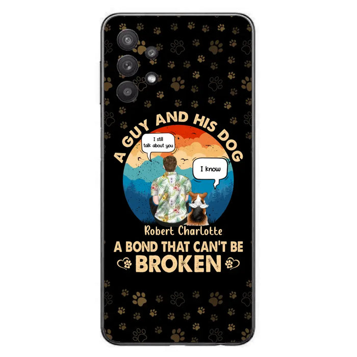 Custom Personalized Dog Dad Phone Case - Gift Idea For Father's Day/Dog Lovers - Upto 4 Dogs - A Guy And His Dog A Bond That Can't Be Broken - Cases For iPhone/Samsung