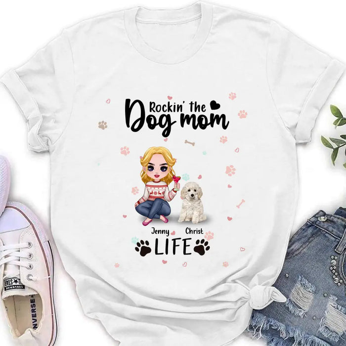 Personalized Dog Mom Front Shirt/Pullover Hoodie - Up to 5 Dogs - Gift Idea For Dog Lover - Rockin' The Dog Mom Life