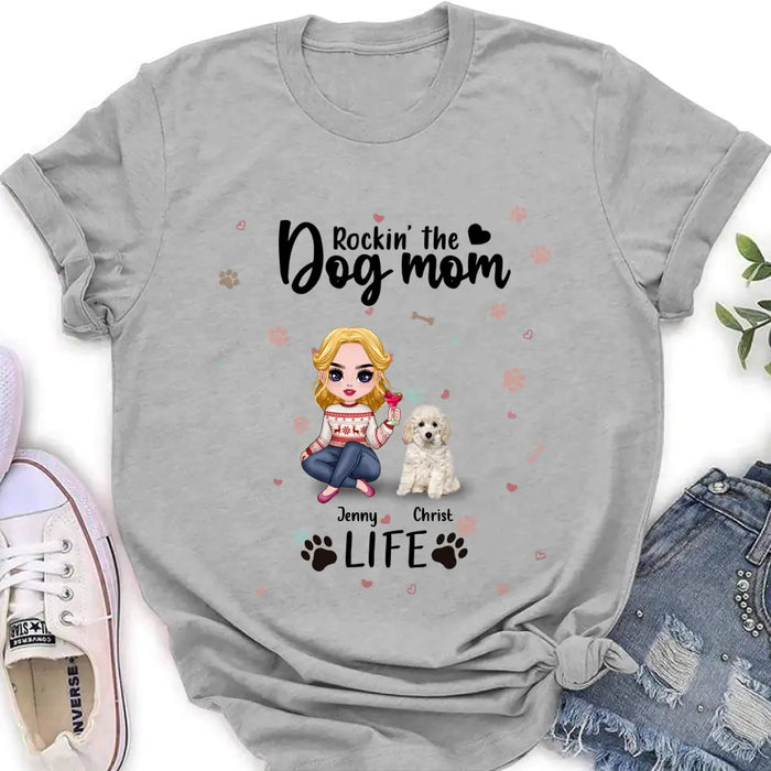 Personalized Dog Mom Front Shirt/Pullover Hoodie - Up to 5 Dogs - Gift Idea For Dog Lover - Rockin' The Dog Mom Life