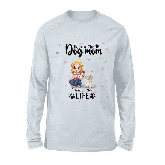 Personalized Dog Mom Front Shirt/Pullover Hoodie - Up to 5 Dogs - Gift Idea For Dog Lover - Rockin' The Dog Mom Life