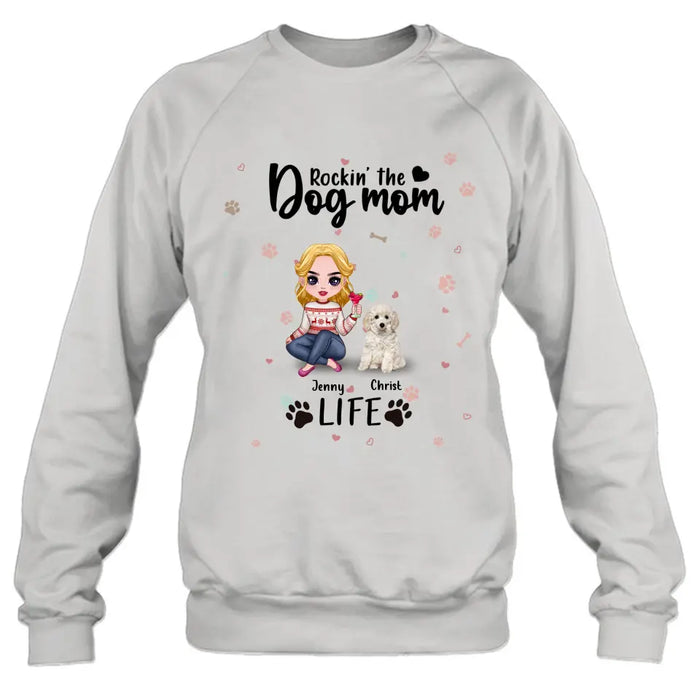 Personalized Dog Mom Front Shirt/Pullover Hoodie - Up to 5 Dogs - Gift Idea For Dog Lover - Rockin' The Dog Mom Life