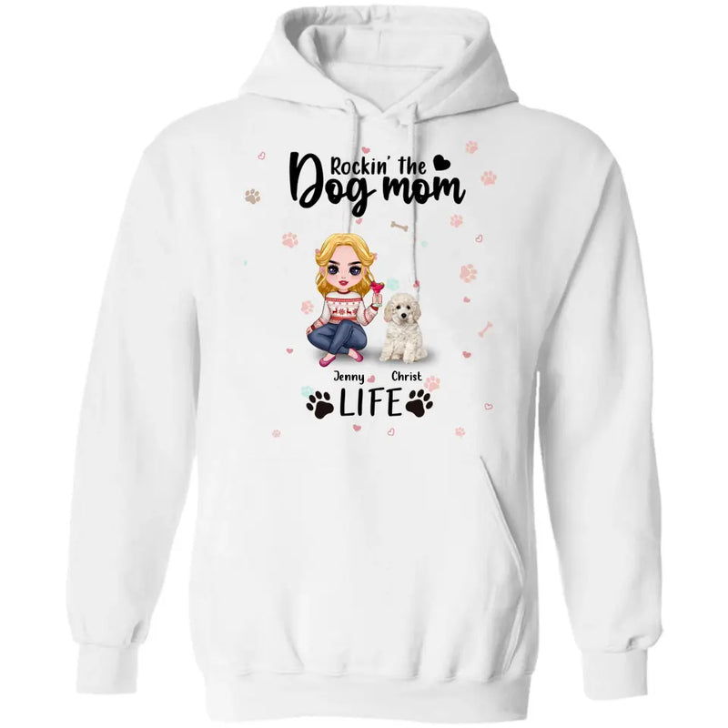 Personalized Dog Mom Front Shirt/Pullover Hoodie - Up to 5 Dogs - Gift Idea For Dog Lover - Rockin' The Dog Mom Life