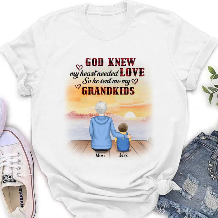 Custom Personalized T-shirt/Hoddie/Sweatshrt/Sleeve - Gift for Grandparent and Grandkids - Grandma/Grandpa and Grandkids - Up to 4 Grandkids - God knew my heart needed love