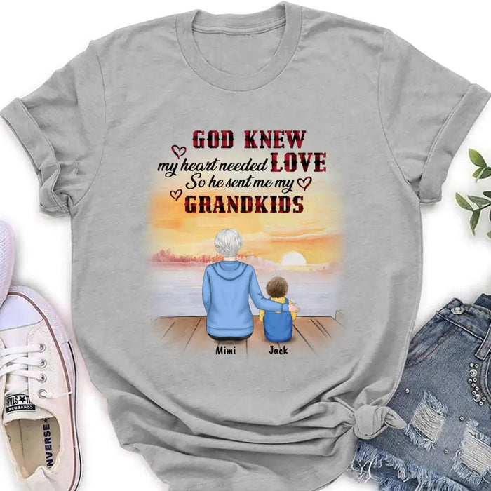 Custom Personalized T-shirt/Hoddie/Sweatshrt/Sleeve - Gift for Grandparent and Grandkids - Grandma/Grandpa and Grandkids - Up to 4 Grandkids - God knew my heart needed love