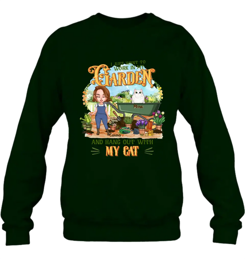 Personalized Shirt/Pullover Hoodie - Gifts For Cat Lovers, Garden Lovers And Cat Mom - I Just Want To Work In My Garden And Hang Out With My Cats - Up to 5 Cats