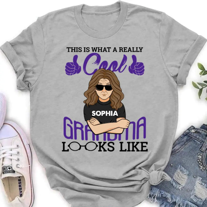 Personalized Cool Grandma Shirt/Hoodie - Gift Idea For Grandma - This Is What A Really Cool Grandma Looks Like