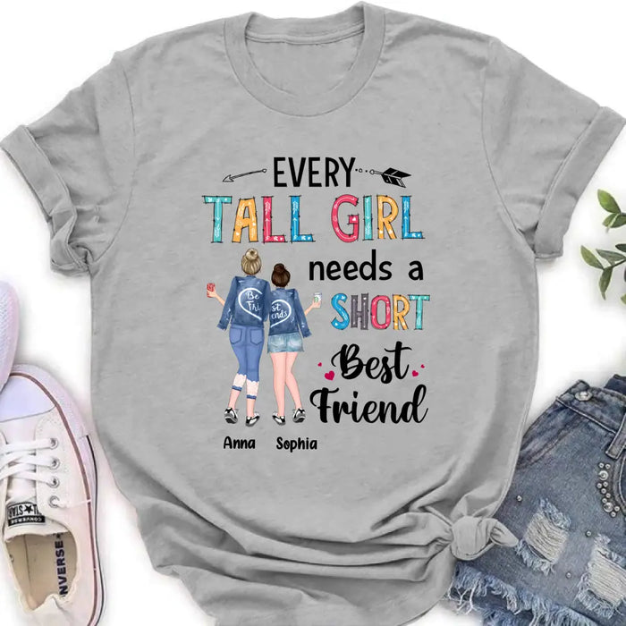 Custom Personalized Best Friends Shirt - Gift Idea For Friends - Every Tall Girl Needs A Short Best Friend