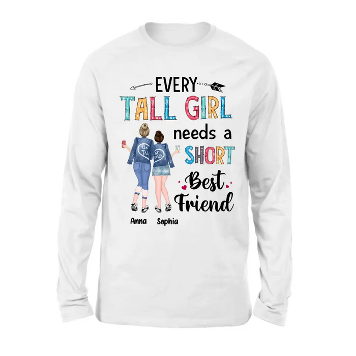 Custom Personalized Best Friends Shirt - Gift Idea For Friends - Every Tall Girl Needs A Short Best Friend