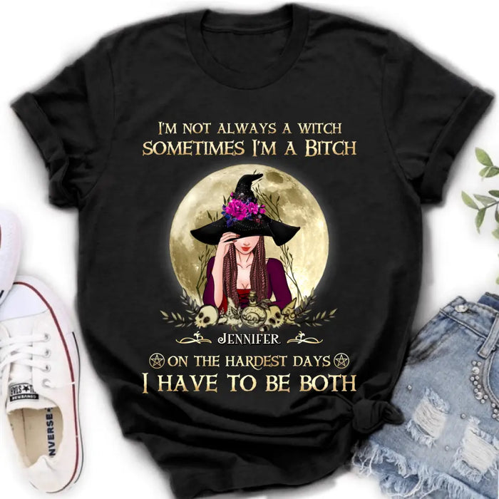 Custom Personalized Witch Shirt - Halloween Gift Idea For Friends - I'm Not Always A Witch