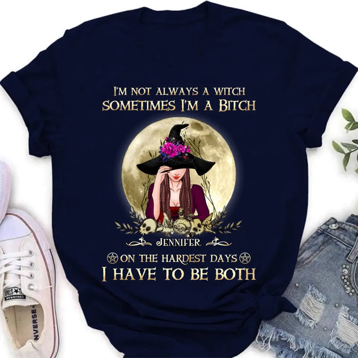 Custom Personalized Witch Shirt - Halloween Gift Idea For Friends - I'm Not Always A Witch