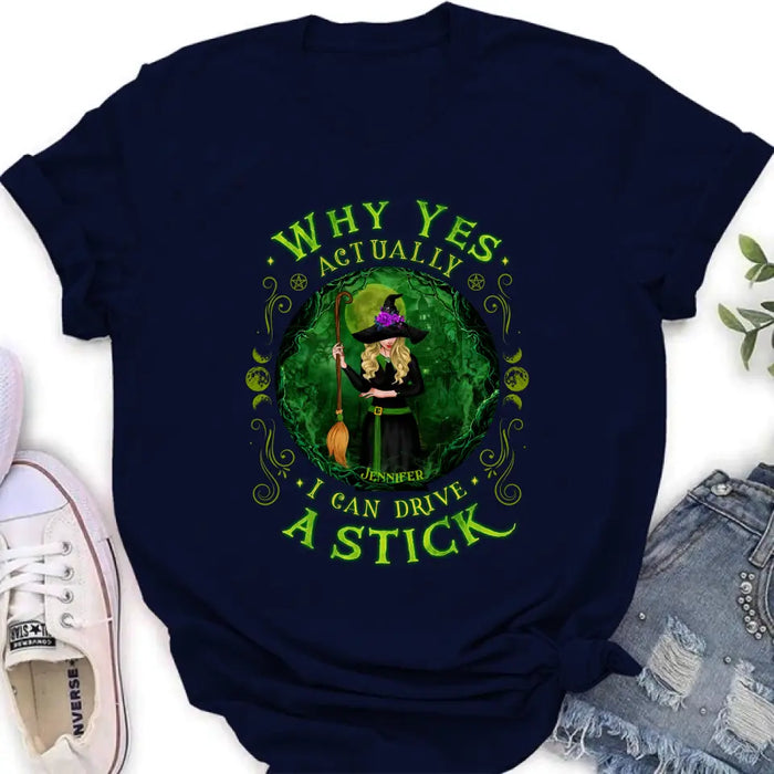 Custom Personalized Witch T-shirt/ Long Sleeve/ Sweatshirt - Halloween Gift Idea - Why Yes Actually I Can Drive A Stick