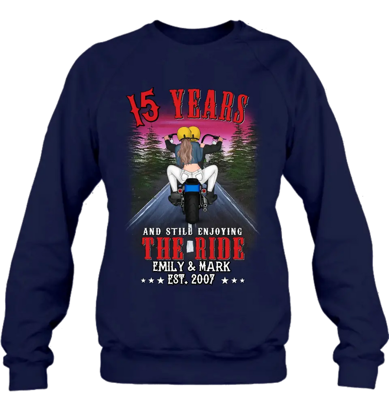 Custom Personalized Riding Couple T-shirt/Hoodie - Gift Idea For Bike Lovers/Couple - 15 Years And Still Enjoying The Ride