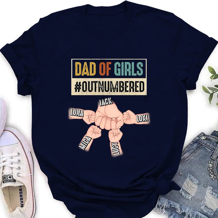 Custom Personalized Dad Shirt/Hoodie - Gift Idea For Father's Day/Dad - Upto 4 Kids - Dad Of Girls