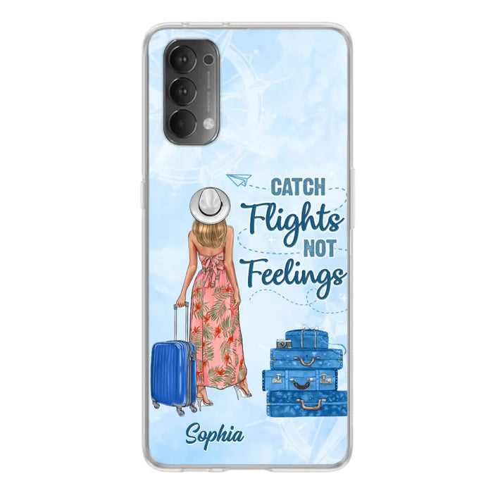 Custom Personalized Traveling Girl Phone Case - Gift Idea For Traveling Lovers - Catch Flights Not Feelings - Cases For Oppo/Xiaomi/Huawei