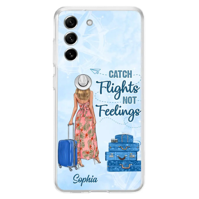 Custom Personalized Traveling Girl Phone Case - Gift Idea For Traveling Lovers - Catch Flights Not Feelings - Cases For iPhone/Samsung