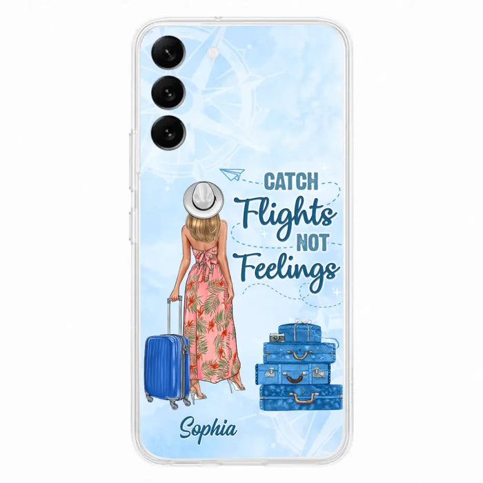 Custom Personalized Traveling Girl Phone Case - Gift Idea For Traveling Lovers - Catch Flights Not Feelings - Cases For iPhone/Samsung