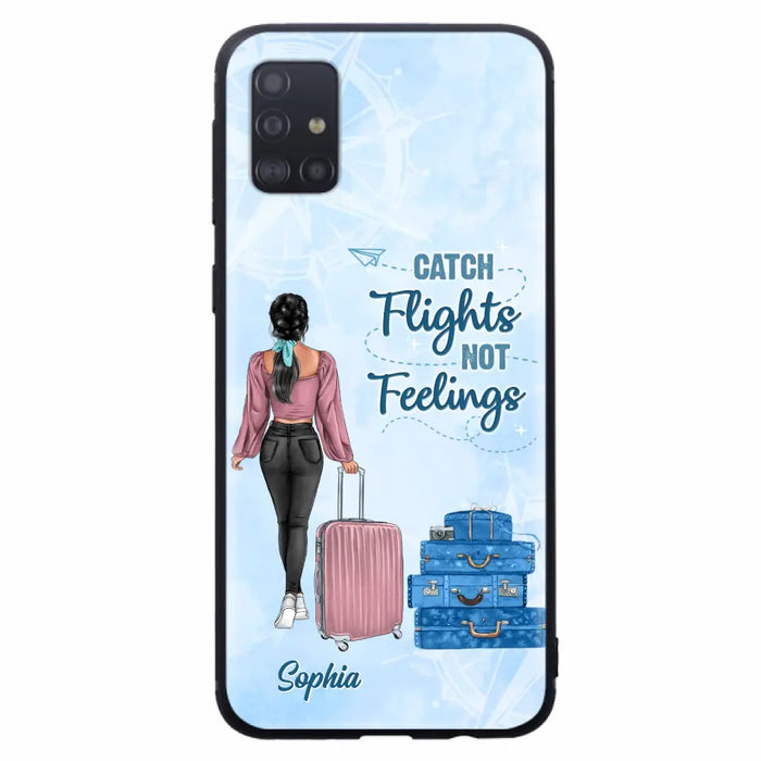 Custom Personalized Traveling Girl Phone Case - Gift Idea For Traveling Lovers/Girl - Catch Flights Not Feelings - Cases For iPhone/Samsung