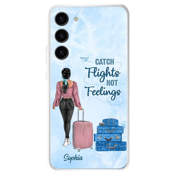 Custom Personalized Traveling Girl Phone Case - Gift Idea For Traveling Lovers/Girl - Catch Flights Not Feelings - Cases For iPhone/Samsung