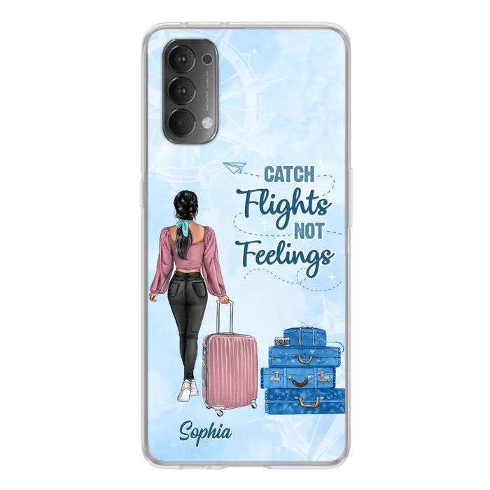 Custom Personalized Traveling Girl Phone Case - Gift Idea For Traveling Lovers/Girl - Catch Flights Not Feelings - Cases For Oppo/Xiaomi/Huawei