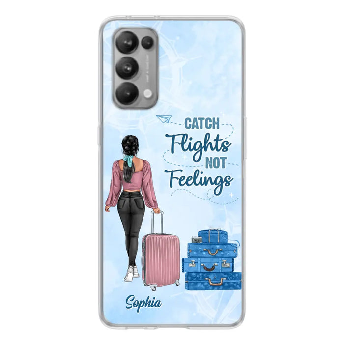 Custom Personalized Traveling Girl Phone Case - Gift Idea For Traveling Lovers/Girl - Catch Flights Not Feelings - Cases For Oppo/Xiaomi/Huawei