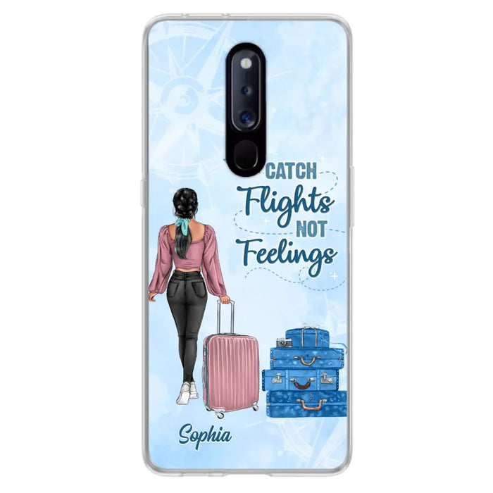 Custom Personalized Traveling Girl Phone Case - Gift Idea For Traveling Lovers/Girl - Catch Flights Not Feelings - Cases For Oppo/Xiaomi/Huawei