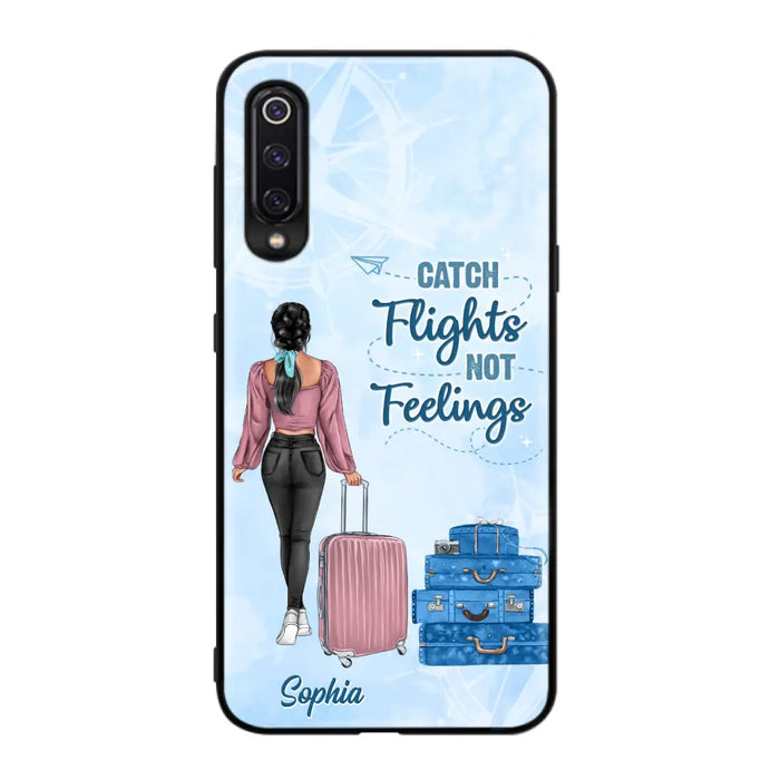 Custom Personalized Traveling Girl Phone Case - Gift Idea For Traveling Lovers/Girl - Catch Flights Not Feelings - Cases For Oppo/Xiaomi/Huawei