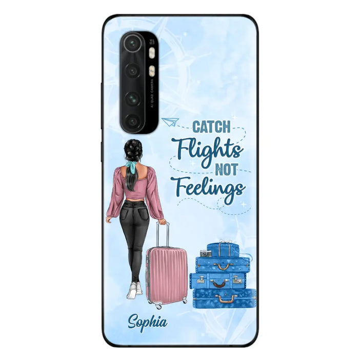 Custom Personalized Traveling Girl Phone Case - Gift Idea For Traveling Lovers/Girl - Catch Flights Not Feelings - Cases For Oppo/Xiaomi/Huawei