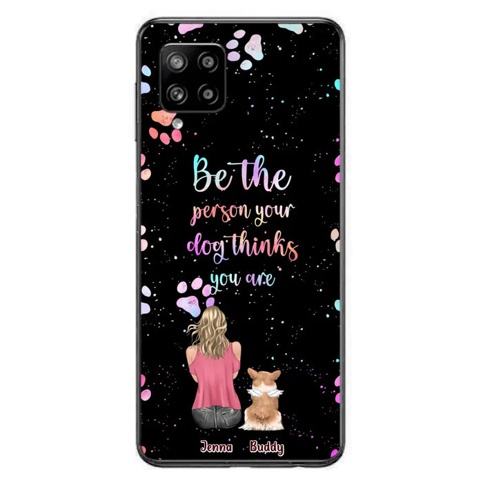 Custom Personalized Dog Mom Phone Case - Upto 5 Dogs - Gift Idea For Dog Lovers - Be The Person Your Dog Thinks You Are - Case for iPhone/Samsung