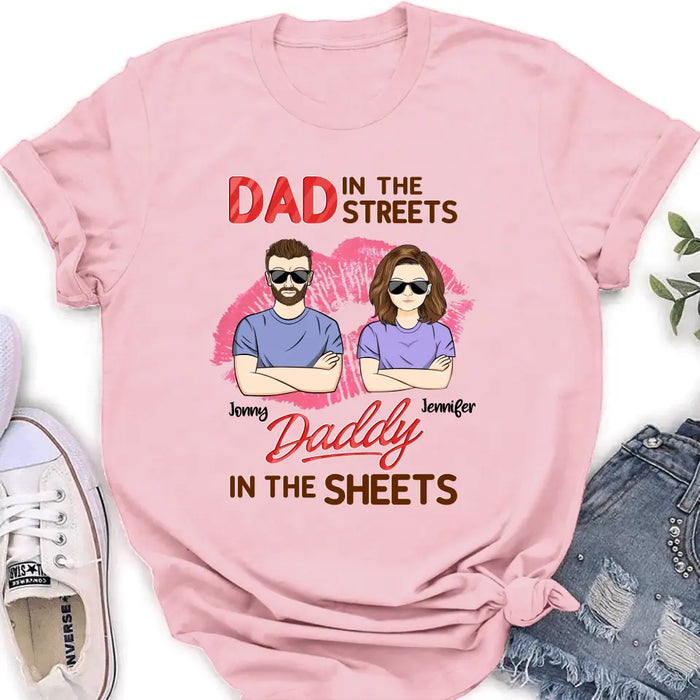 Custom Personalized Couple Shirt/Hoodie - Gift Idea For Couple - Dad In The Streets Daddy In The Sheets