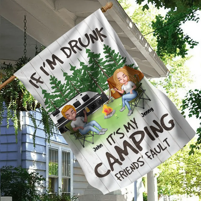 Custom Personalized Camping Flag - Upto 7 People - Gift Idea for Camping Lovers - If I'm Drunk It's My Camping Friends' Fault