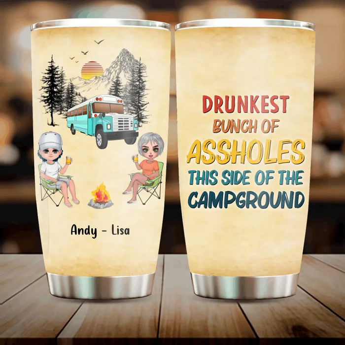 Custom Personalized Camping Tumbler - Upto 6 People - Gifts Idea for Friends/Camping Lovers - Drunkest Bunch Of Assholes This Side Of The Campground