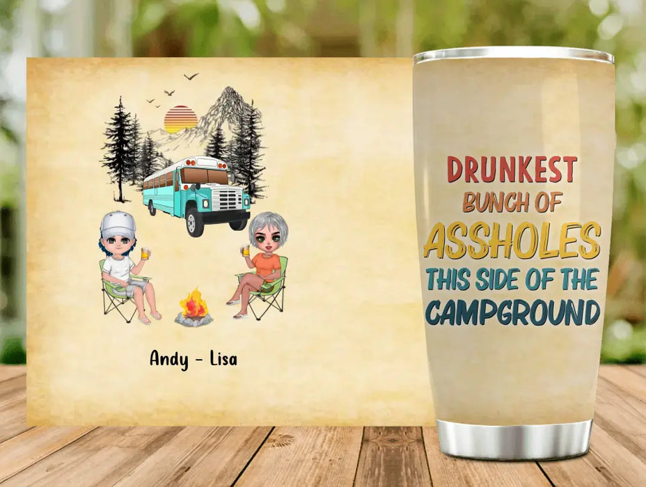 Custom Personalized Camping Tumbler - Upto 6 People - Gifts Idea for Friends/Camping Lovers - Drunkest Bunch Of Assholes This Side Of The Campground