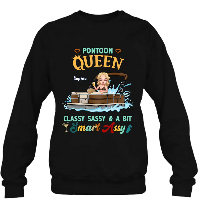 Personalized Pontoon Queen Shirt/Hoodie - Best Gift Idea For Pontoon Lovers - Pontoon Queen Classy Sassy & A Bit Smart Assy